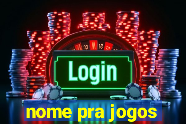 nome pra jogos